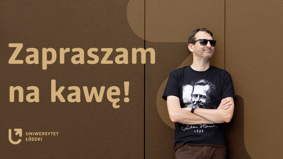 grafika z rektorem UŁ i napisem "Zapraszam na kawę!"